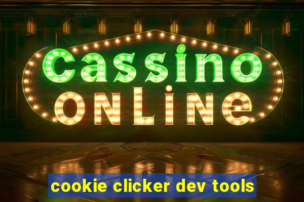 cookie clicker dev tools